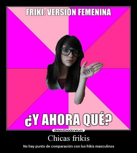 chicas frikis|Chicas friki